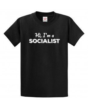 Hi, I Am A Socialist Socialism Workers' Rights Marxism Graphic Print Style Unisex Kids & Adult T-shirt